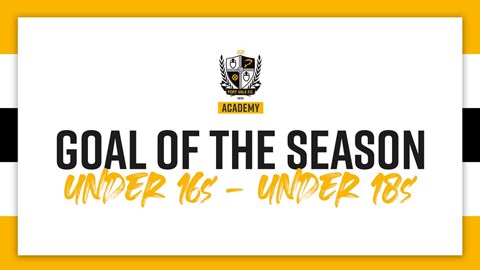 Academy Goal of the Season Nominations  | Under 16s to Under 18s