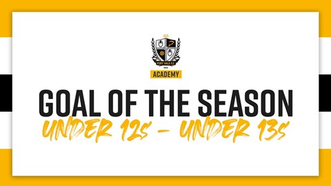 Academy Goal of the Season Nominations  | Under 12s to Under 13s